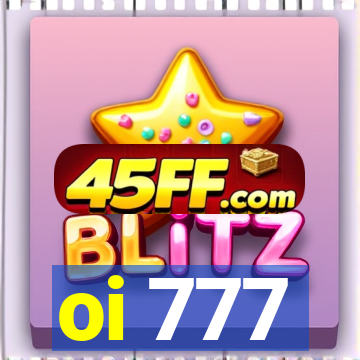 oi 777